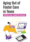 texas foster youth justice project aging out handouts