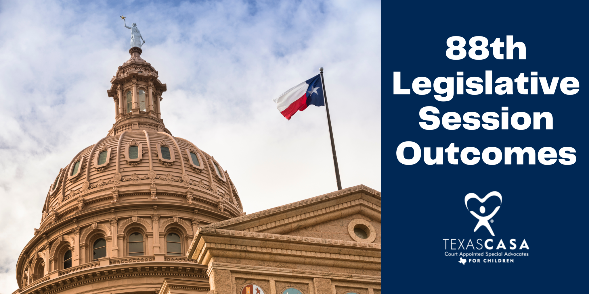 Child Welfare & Texas CASA 88th Legislative Session Outcomes - Texas CASA